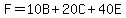 F=10B%2B20C%2B40E