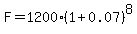 F=1200%281%2B0.07%29%5E8