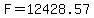 F=12428.57