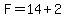 F=14%2B2