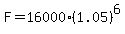 F=16000%281.05%29%5E6