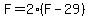 F=2%2A%28F-29%29