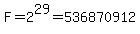 F=2%5E29=536870912