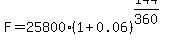 F=25800%281%2B0.06%29%5E%28144%2F360%29
