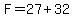 F=27%2B32