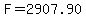 F=2907.90