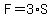 F=3%2AS
