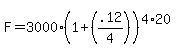 F=3000%281%2B%28.12%2F4%29%29%5E%284%2A20%29