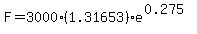 F=3000%281.31653%29e%5E%280.275%29