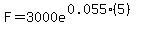 F=3000e%5E%280.055%285%29%29