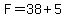 F=38%2B5