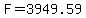 F=3949.59
