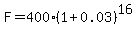 F=400%281%2B0.03%29%5E16