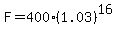 F=400%281.03%29%5E16