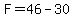 F=46-30