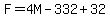 F=4M-332%2B32