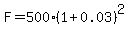 F=500%281%2B0.03%29%5E2