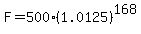 F=500%281.0125%29%5E168
