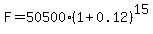 F=50500%281%2B0.12%29%5E15