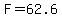 F=62.6
