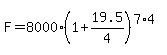 F=8000%281%2B19.5%2F4%29%5E%287%2A4%29