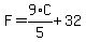 F=9%2F5%2AC%2B32