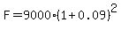 F=9000%281%2B0.09%29%5E2