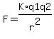F=K%2Aq1q2%2Fr%5E2+