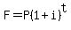F=P%281%2Bi%29%5Et