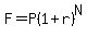 F=P%281%2Br%29%5EN