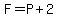 F=P%2B2