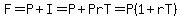 F=P%2BI=P%2BPrT=P%281%2BrT%29