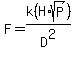 F=k%28H%2Asqrt%28P%29%29%2FD%5E2