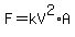 F=kV%5E2%2AA