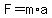 F=m%2Aa