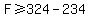 F%3E=324-234