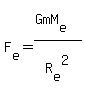 F%5Be%5D=%28GmM%5Be%5D%29%2FR%5Be%5D%5E2