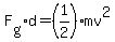 F%5Bg%5D%2Ad=%281%2F2%29mv%5E2