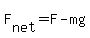 F%5Bnet%5D+=+F+-+mg