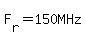 F%5Br%5D=150MHz