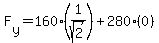 F%5By%5D=160%2A%281%2Fsqrt%282%29%29%2B280%2A%280%29