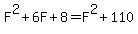 F%5E2%2B6F%2B8=F%5E2%2B110