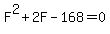 F%5E2+%2B+2F++-+168+=+0