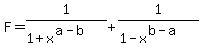 F+=+1%2F%281%2Bx%5E%28a-b%29%29+%2B+1%2F%281-x%5E%28b-a%29%29