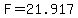 F+=+21.917