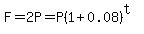 F+=+2P+=+P%281%2B0.08%29%5E%28t%29+