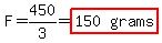 F+=+450%2F3+=+highlight%28matrix%281%2C2%2C+150%2C+grams%29%29