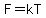 F+=+kT