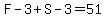 F-3%2BS-3=51
