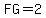 FG=2